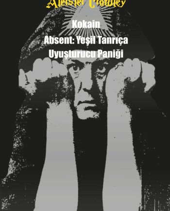 Kokain - Absent: Yeşil Tanrıça - Uyuşturucu Paniği