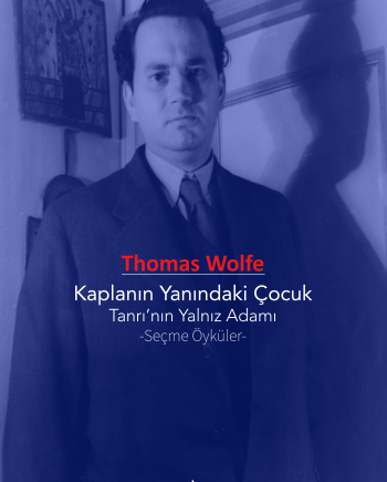 Kaplanın Yanındaki Çocuk -Tanrı'nın Yalnız Adamı- Seçme Öyküler