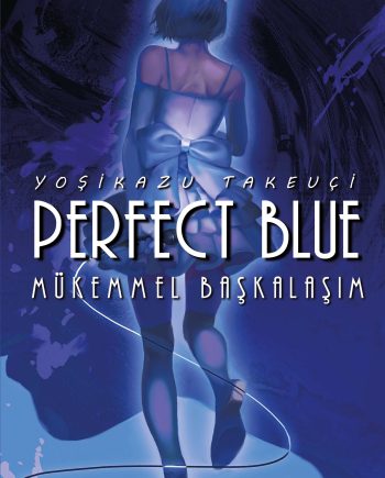 Perfect Blue – Mükemmel Başkalaşım