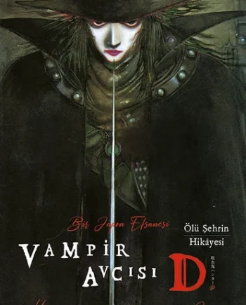 Vampir Avcısı D – Ölü Şehrin Hikayesi