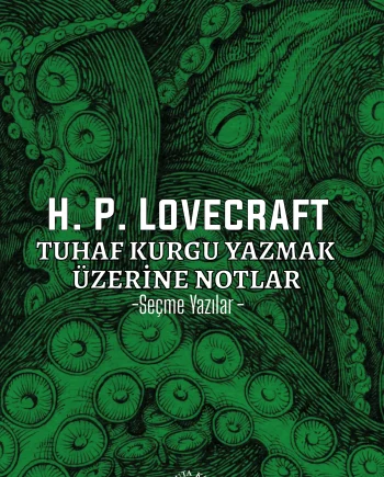 Tuhaf Kurgu Yazmak Üzerine Notlar  -Seçme Yazılar-