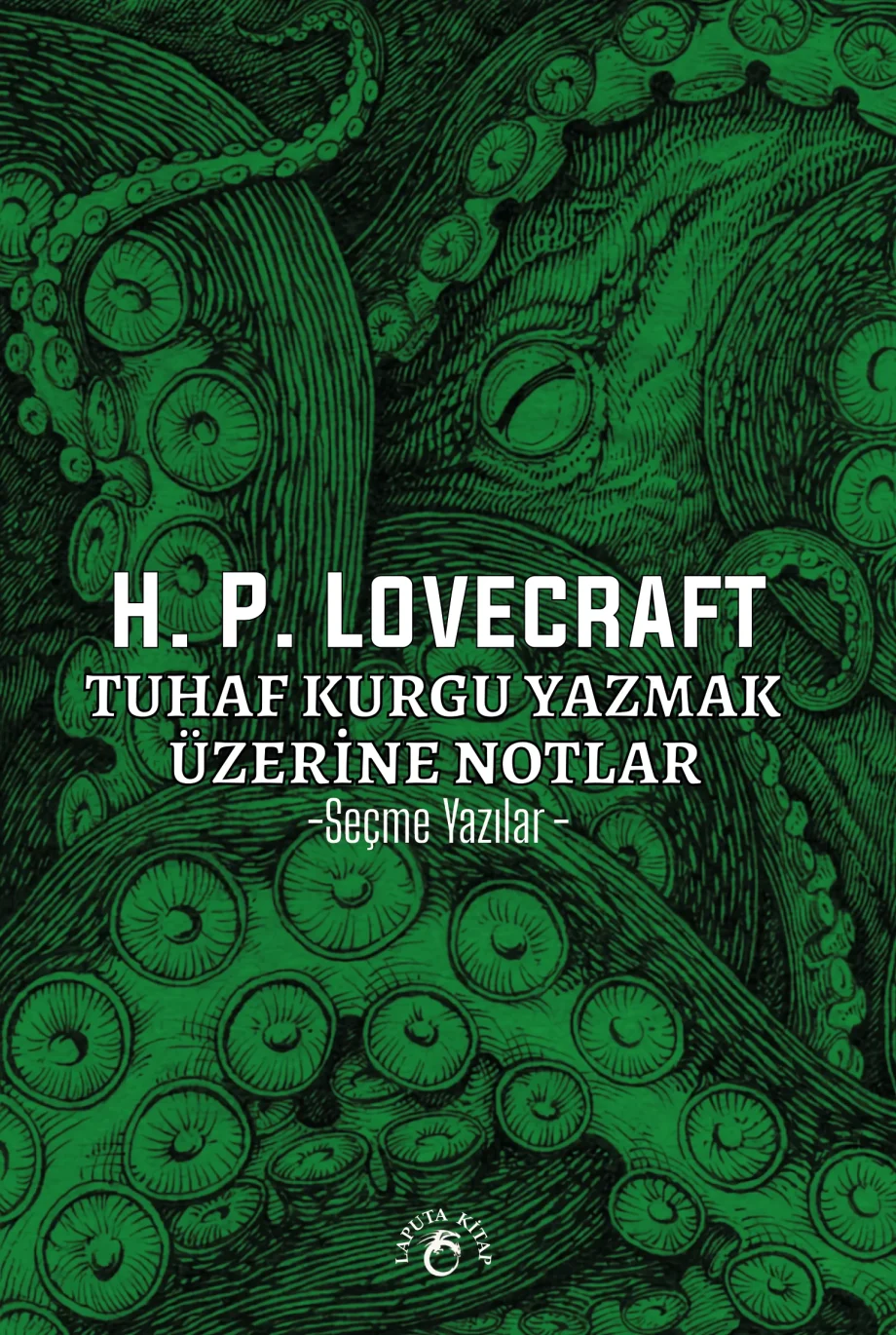 Tuhaf Kurgu Yazmak Üzerine Notlar  -Seçme Yazılar-