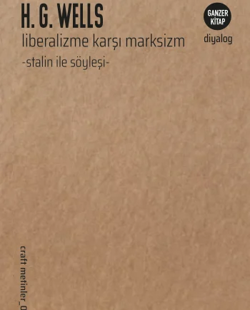 Liberalizme karşı Marksizm        -Stalin ile Söyleşi- ı Craft Metinler: 02