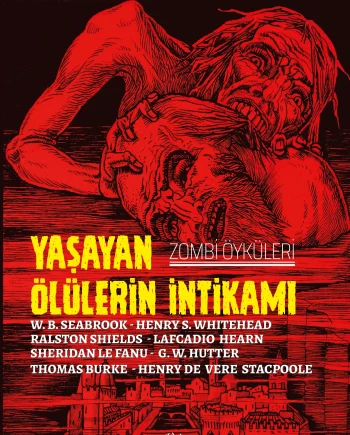 Yaşayan Ölülerin İntikamı - Zombi Öyküleri