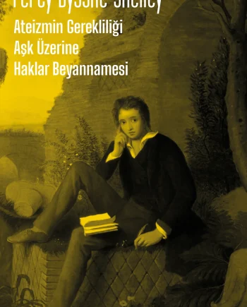 Ateizmin Gerekliliği - Aşk Üzerine - Haklar Beyannamesi